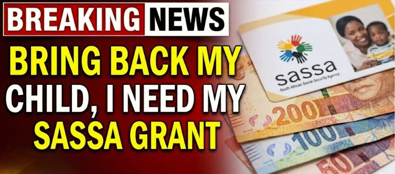 bring back my child i need sassa grant